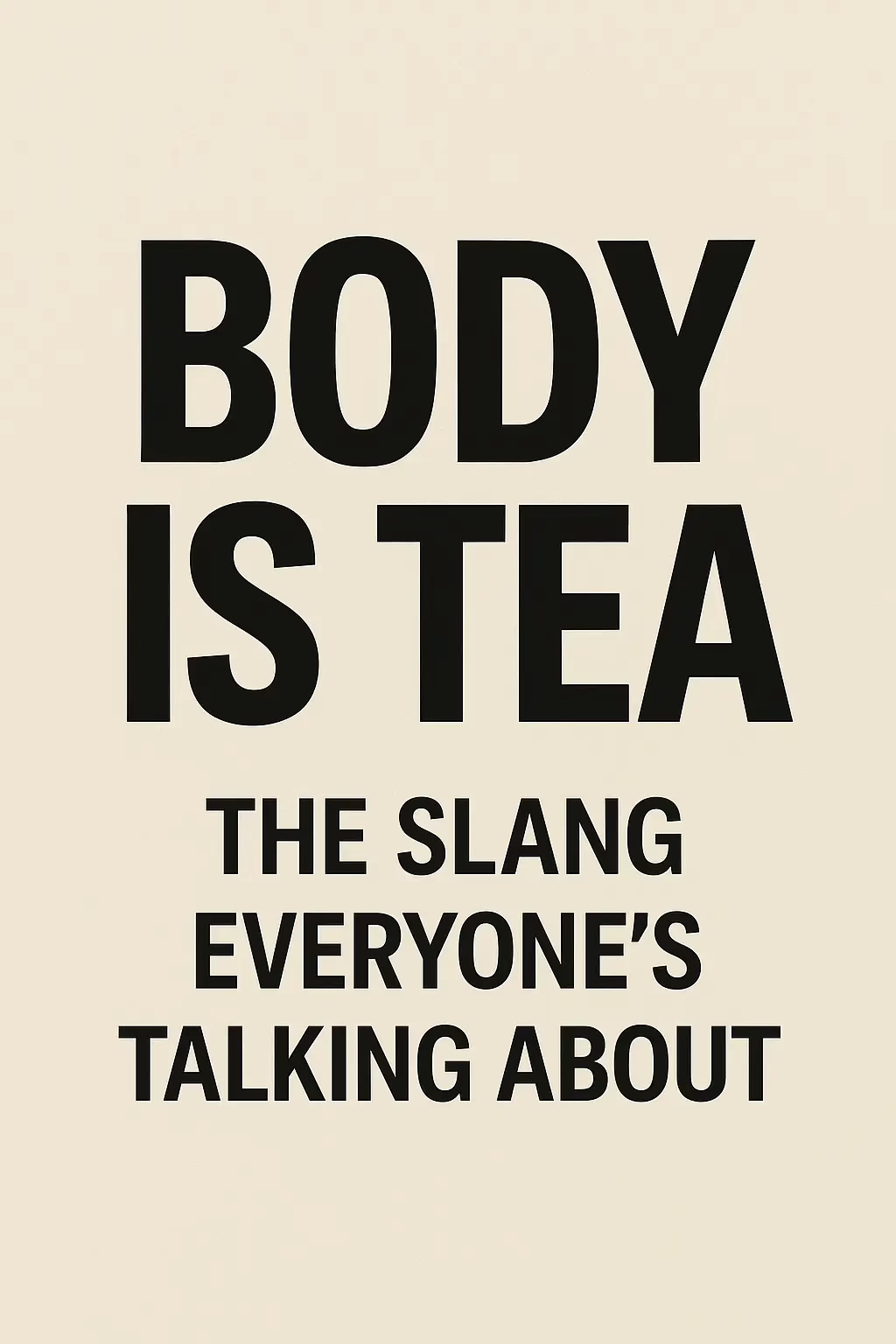 body-is-tea